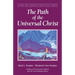 The Path of the Universal Christ