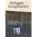Refugee Imaginaries: Research Across the Humanities