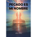 Pecado Es Mi Nombre