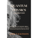 Quantum Physics for Beginners: The Quantum Theory Bible: Discover the Deepest Secrets of the Law of Attraction and Q Mechanics related to the Birth of