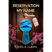 Reservation Under My Name