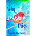 Why the Sparrow Cries