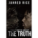 The Truth About the Truth