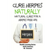 Cure Herpes Naturally - Natural Cures for a Herpes Free Life