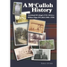 A McCulloh History: Archibald McCollogh (1718-1814) to William Edgar McCulloh (1866-1938): Including the lives of Archibald, George, John, Mary Ann, A