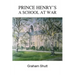 Prince Henry's - A School at War