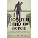How Did I End Up Here?: Your life plan, purpose and digging into the subtleties of your existence