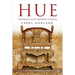 Hue: Vietnam's Last Imperial Capital