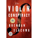 The Violin Conspiracy: A Novel (Good Morning America Book Club)