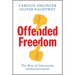 Offended Freedom: The Rise of Libertarian Authoritarianism
