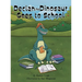 Declan the Dinosaur Goes to School