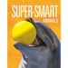 Super-Smart Animals