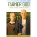 Farmer God: God's Lessons from the Farm