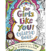 For Girls Like You Coloring Book