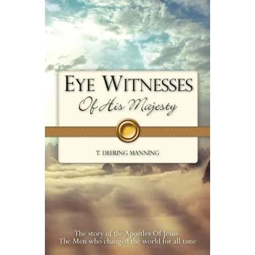 EYE WITNESSES Of His Majesty