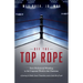 Off the Top Rope: From Professional Wrestling to the Corporate World to the Classroom