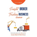 Freight Broker & Trucking Business Startup: Step-by-Step Guide to Start, Grow and Run Your Own Freight Brokerage & Trucking Company in as Little as 30