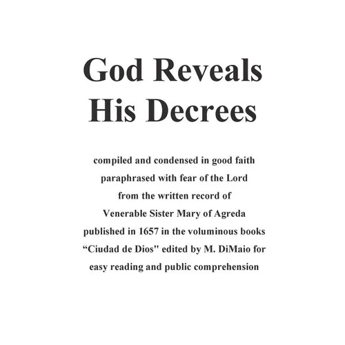 God Reveals His Decrees: "Ciudad de Dios" published 1657 edited for easy reading and popular consumption