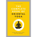 The Complete Book of Oriental Yoga: Hatha and Taoist Yoga For The Seasons