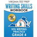 VIRGINIA TEST PREP Writing Skills Workbook SOL Writing Practice Grade 4: Develops SOL Writing, Research, and Reading Skills
