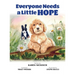 Everyone Needs a Little Hope