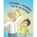 Grandpa, Grandpa, You're So Strong!