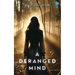 A Deranged Mind