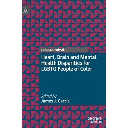 Heart, Brain and Mental Health Disparities for LGBTQ People of Color