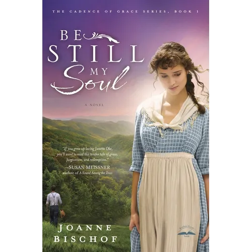 Be Still My Soul: The Cadence of Grace, Book 1