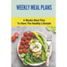 Weekly Meal Plans: 4-Weeks Meal Plan To Have The Healthy Lifestyle: Meal Plan 1200 Calories Low Carb
