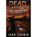 Dead and Buried: A Thriller