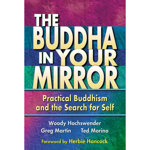 The Buddha in Your Mirror: Practical Buddhism and the Search for Self