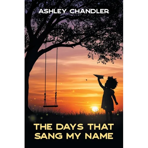 The Days That Sang My Name