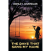 The Days That Sang My Name