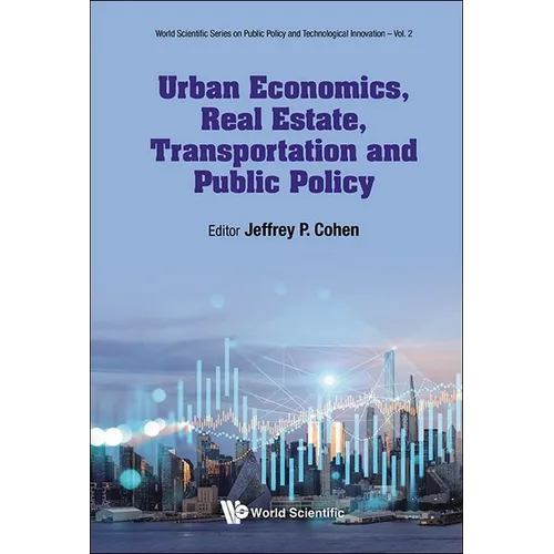 Urban Economics, Real Estate, Transportation and Public Policy