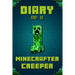 Diary of a Minecrafter Creeper: Legendary Diary of Mysterious Creeper. Find Out How Creeper Spend His Days, His Plans, Wishes and Dreams. for All Mine