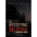 The Mystifying Murder in Marion, Ohio