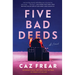 Five Bad Deeds