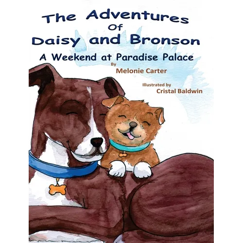 The Adventures of Daisy and Bronson: A Weekend at Paradise Palace