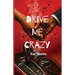 Drive Me Crazy