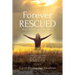Forever Rescued: How Jesus Set Me Free