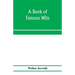 A book of famous wits