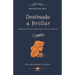 Destinada a Brillar: Desbloquea tus Dones y Talentos para Vivir una Vida Plena