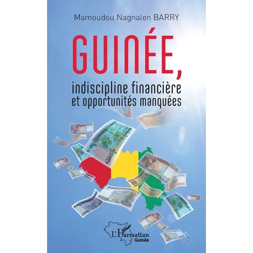 Guinée, indiscipline financière et opportunités manquées