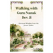 Walking with Guru Nanak Dev Ji: Universal Wisdom from the Janam Sakhis