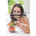 51 Superfood Salad Recipes to Prevent and Reduce Cancer Problems: Boost Your Immune System to Kill Cancer Cells Fast