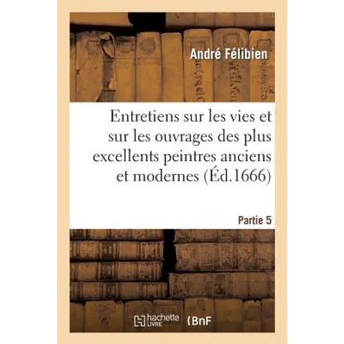 Entretiens Sur Les Vies. 5e Partie. - Vve S. Mabre-Cramoisy, 1688