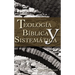 Thelogia Biblica y Sistematica