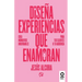 Diseña experiencias que enamoran