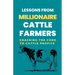 Lessons From Millionaire Cattle Farmers: Cracking The Code To Cattle Profits